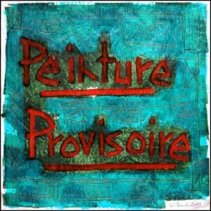 peinture provisoire, art